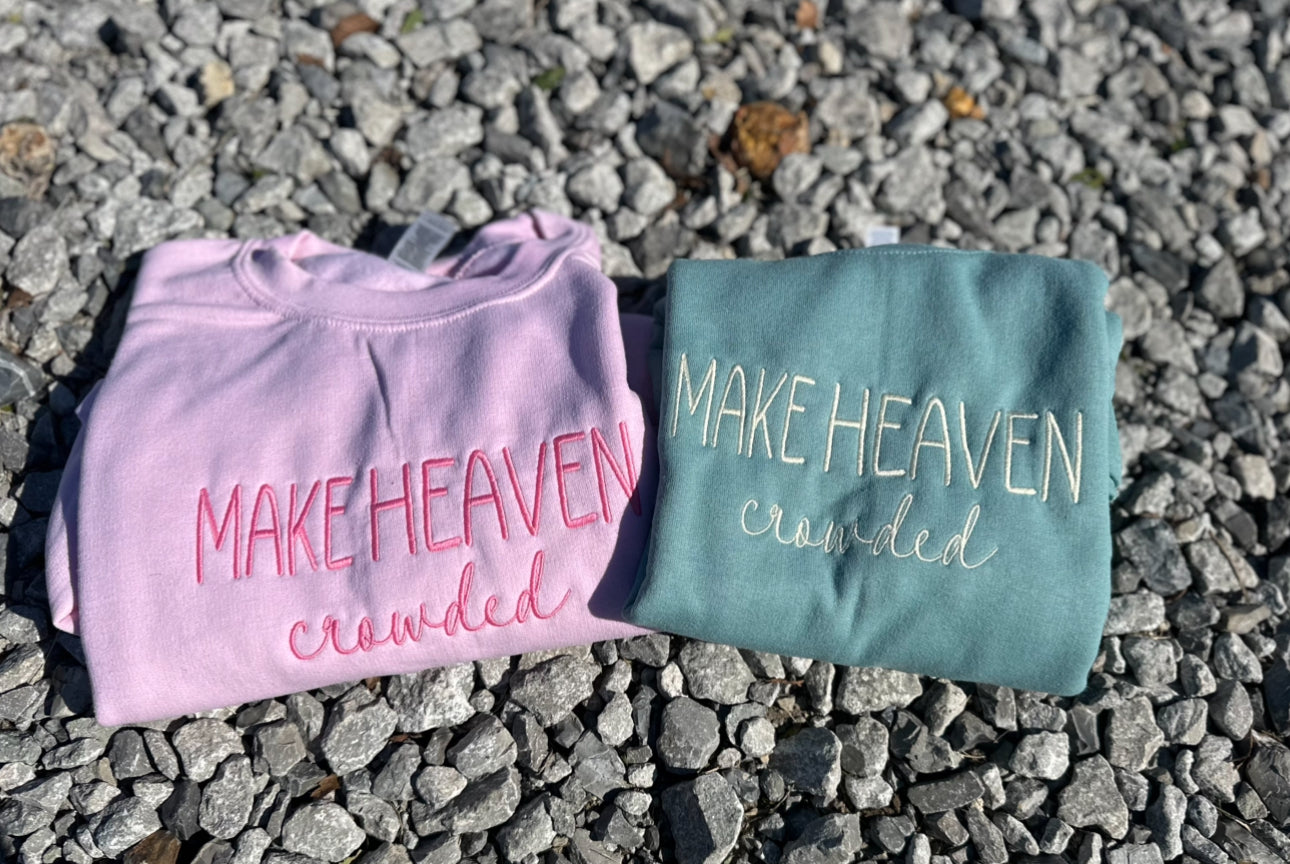 Make Heaven Crowded Crewneck Sweatshirt - Embroidered