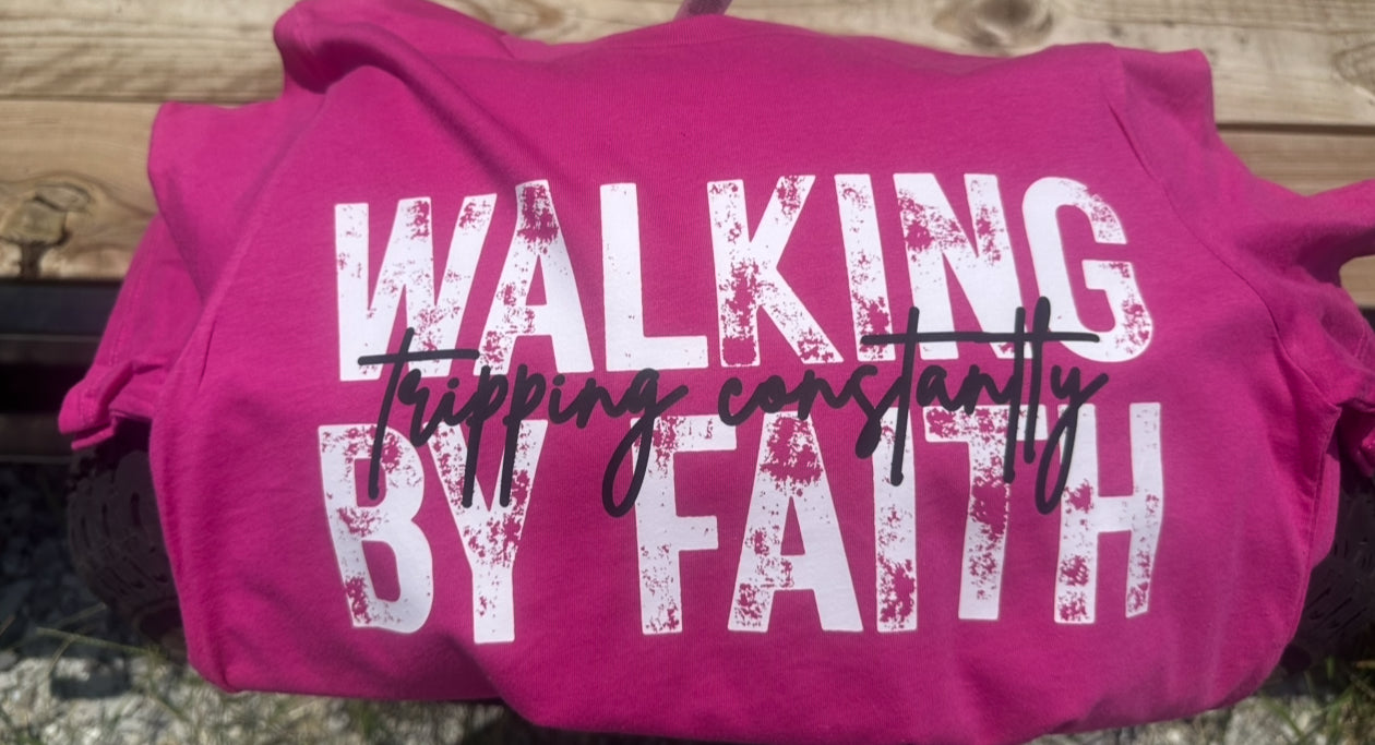 Walking By Faith - Short Sleeve